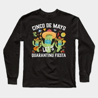 Cinco De Mayo Cactus Let's Quarantino Fiesta Long Sleeve T-Shirt